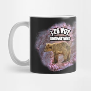 Bear That Does Not Understand Mug